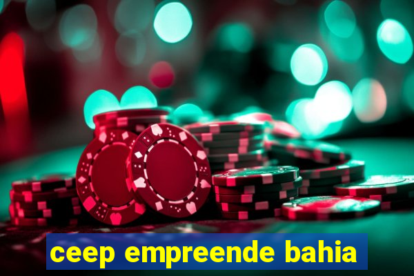 ceep empreende bahia